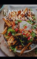 Easy Keto Cooking: A Simple KETO Cookbook