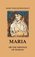 Maria: or, The Wrongs of Woman Illustrated