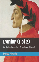 L'enfer (1 of 2): La Divine Comédie - Traduit par Rivarol