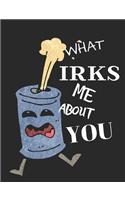 What Irks Me About You - Let It All Out