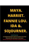 Maya Harriet Fannie Lou Ida Lined Journal