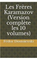 Les Frères Karamazov (Version complète les 10 volumes)