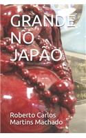 Grande No Japão