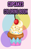 Cupcakes Coloring Book: Cute Cupcakes Colouring Book for Kids, Children, Adults, Women, Girls - Coloring Activity Book - Single Sided Coloring Pages - Cupcake Lovers Gifts