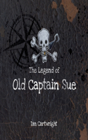 The Legend of Old Captain Sue
