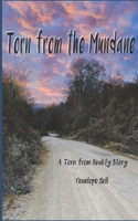 Torn from the Mundane: A Torn From Reality Novel(1 Torn from Reality)