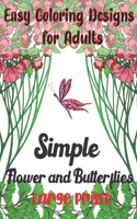 Easy Coloring Design for Adults Simple Flower and Butterflies Large Print