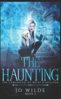 The Haunting: (2 The Chronicles of Micki O'Sullivan)
