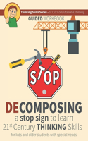 Decomposing a Stop Sign to Learn 21st Century Thinking Skills for Kids and Older Students with Special Needs