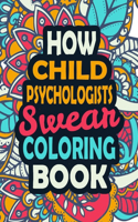 How Child Psychologists Swear Coloring Book