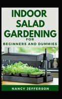 Indoor Salad Gardening For Beginners And Dummies