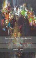 Destruction And Reconstruction