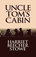 Uncle Tom's Cabin Illustrated