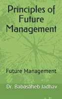 Principles of Future Management