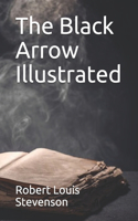 The Black Arrow Illustrated