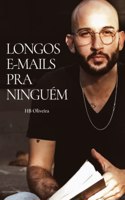 Longos e-mails pra ninguém