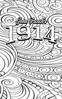 Color Your Own Cover of John French's 1914 (Enhance a Beloved Classic Book and Create a Work of Art)