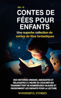 Contes de fées pour enfants Une superbe collection de contes de fées fantastiques. (Volume 10): Des histoires uniques, amusantes et relaxantes à l'heure du coucher qui transmettent de nombreuses valeurs et passionnent les enfants pour la lectur