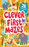 Clever First Mazes: (Clever Mazes)