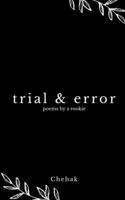 Trial & Error