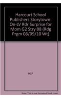 Harcourt School Publishers Storytown: On-LV Rdr Surprise for Mom G2 Stry 08