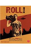 Roll! Shooting TV News