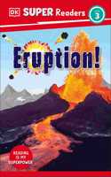 DK Super Readers Level 3 Eruption!: (DK Super Readers)
