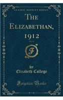 The Elizabethan, 1912, Vol. 11 (Classic Reprint)