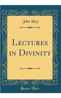 Lectures in Divinity (Classic Reprint)