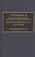 The Secret(s) of Good Patient Care
