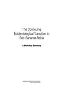 The Continuing Epidemiological Transition in Sub-Saharan Africa