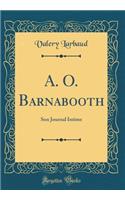 A. O. Barnabooth: Son Journal Intime (Classic Reprint)