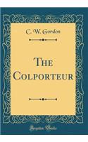 The Colporteur (Classic Reprint)