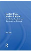 Nuclear Past, Nuclear Present