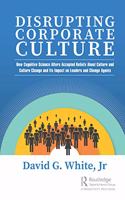 Disrupting Corporate Culture