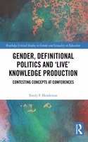 Gender, Definitional Politics and 'Live' Knowledge Production