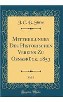 Mittheilungen Des Historischen Vereins Zu OsnabrÃ¼ck, 1853, Vol. 3 (Classic Reprint)