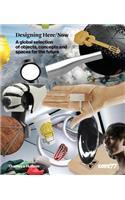Designing Here/Now:A Global Selection of Objects, Concepts and Sp: "A Global Selection of Objects, Concepts and Spaces for the Future"