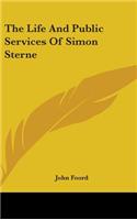 The Life And Public Services Of Simon Sterne