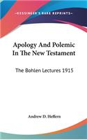 Apology And Polemic In The New Testament