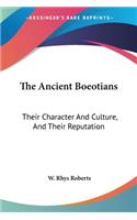 The Ancient Boeotians: Their Character And Culture, And Their Reputation(English)