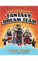 Your Presidential Fantasy Dream Team