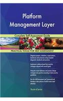 Platform Management Layer Complete Self-Assessment Guide