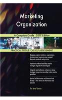 Marketing Organization A Complete Guide - 2019 Edition