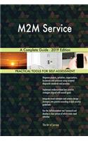 M2M Service A Complete Guide - 2019 Edition