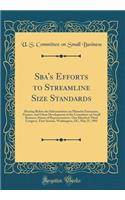 Sba's Efforts to Streamline Size Standards: Hearing Before the Subcommittee on Minority Enterprise, Finance, and Urban Development of the Committee on Small Business, House of Representatives, One Hundred Third Congress, First Session, Washington,