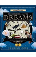 Llewellyn's Complete Dictionary of Dreams: Over 1,000 Dream Symbols and Their Universal Meanings