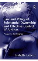 Law and Policy of Substantial Ownership and Effective Control of Airlines