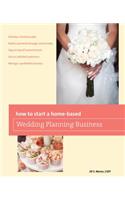 How to Start a Home-Based Wedding Planning Business