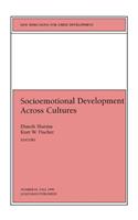 Socioemotional Development Across Cultures: New Directions for Child and Adolescent Development, Number 81